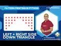 Pattern Printing in Python Session 11 Left Right Side Down Triangle Pattern Printing