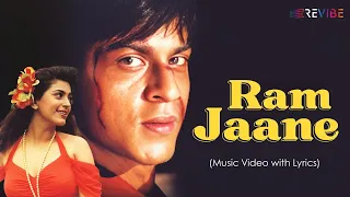 Ram Jaane Lyrical Video Anu Malik Shahrukh Khan Juhi Chawla Hindi Songs  Ram Jaane Lyrical Video Anu Malik Shahrukh Khan Juhi Chawla Hindi Songs