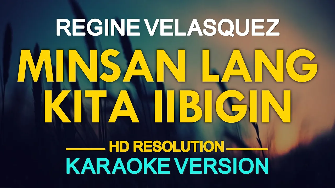 [KARAOKE] MINSAN LANG KITANG IIBIGIN - Regine Velasquez 🎤🎵