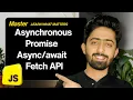 JavaScript Async Tutorial in Hindi Promises Async Await Fetch API Complete Guide