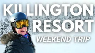The Ultimate Killington Resort Weekend Trip Skiing and Apres-Ski Fun in Vermont