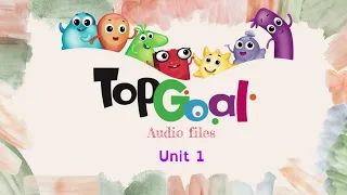 الملفات الصوتية الوحدة الأولى منهج توب جول 1  الملفات الصوتية الوحدة الأولى منهج توب جول 1