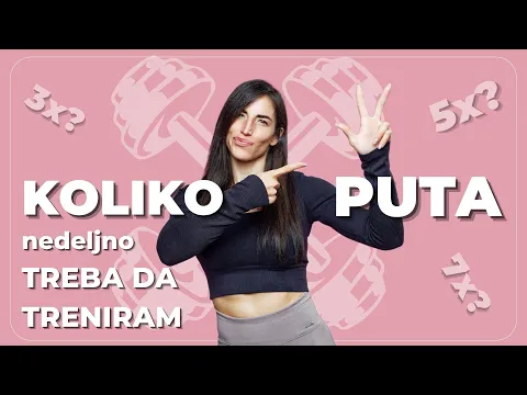 KOLIKO PUTA nedeljno treba da treniram za najbolje rezultate?