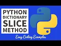Beginner Python Dictionary Slice Method Tutorial 2022