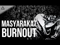 Lagu INILAH ALASAN KENAPA KITA MERASA BURNOUT | Masyarakat Burnout by Byung Chul Han