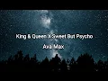 Download Lagu Ava Max - King \u0026 Queen X Sweet But Psycho (Lyrics)