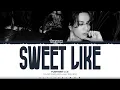 Download Lagu YUGYEOM (유겸) – 'Sweet Like' Lyrics (Color Coded Lyrics)_Han/Rom/Eng