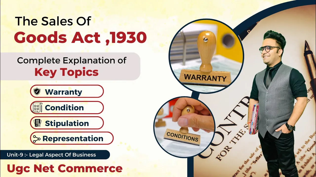Sales Of Goods Act 1930 Key Topics- Warranty, Condition, Stipulation & Representation