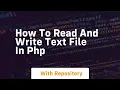 How to read and write text file in php