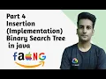 Part 4 Insertion Implementation Binary Search Tree in java