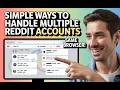 Simple Ways to Handle Multiple Reddit Accounts from the Same Browser