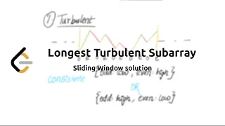 Longest Turbulent Subarray LeetCode No DP Sliding Window Easy Solution Explained Simply