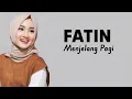 Download Lagu FATIN - Menjelang Pagi ( Lirik Lagu )