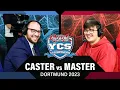 YCS Dortmund 2023 - Master vs Caster