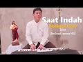 Download Lagu SAAT INDAH (Menikmati Kasih) Cover - Rm David Lemewu MGL