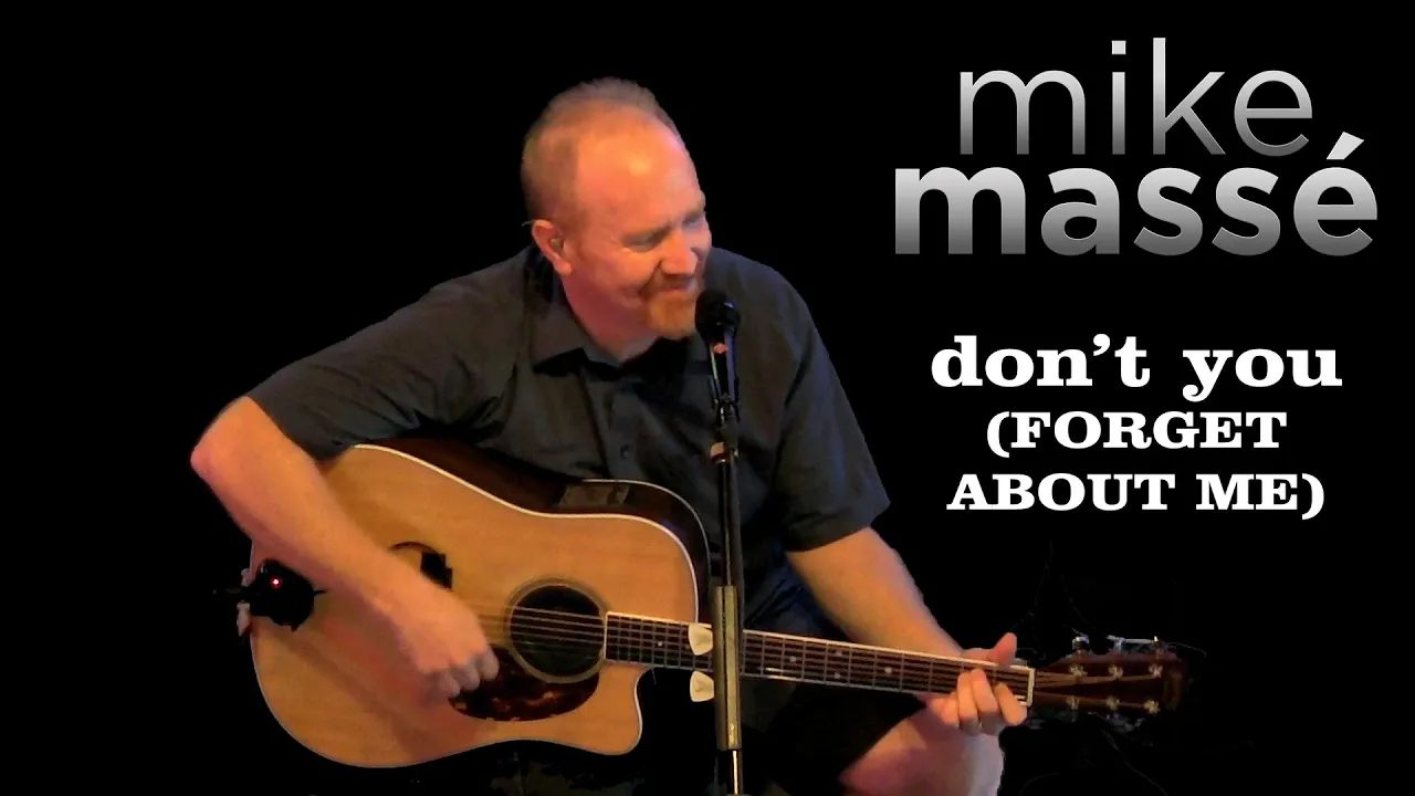 Don't You (Forget About Me) (acoustic Simple Minds cover) - Mike Masse