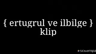 ertugrul ve ilbilge klip