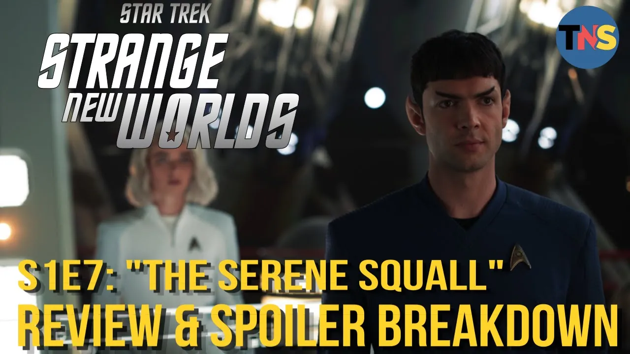 Star Trek: Strange New Worlds S1E7: “The Serene Squall” Review & Breakdown
