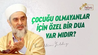 318-) Çocuğu Olmayanlar İçin Özel Bir Dua Var mıdır?
