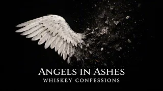whiskey confessions angels in ashes official audio 