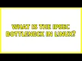 What is the IPsec bottleneck in Linux 3 Solutions
