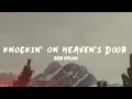 Download Lagu Knockin' On Heaven's Door - Bob dylan (Lyrics)