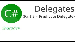 C Delegates Part 5 Predicate delegates