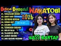 DISCO DANGDUT WAKATOBI - DANGDUT LAWAS TERLANJUR BASAH - SEPIRING BERDUA BASS MANTAP