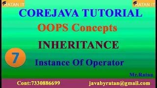Core java OOPS Concepts -7 INHERITANCE Instance Of Operator By Ratan Sir