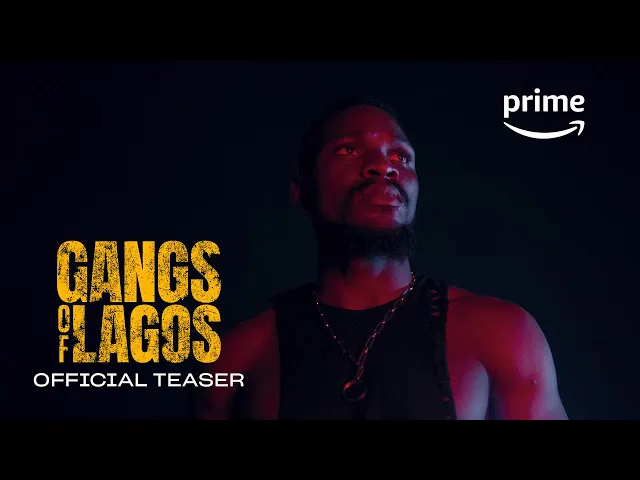 Gangs of Lagos - Official Teaser | Prime Video Naija