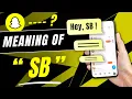 What Does SB Mean on Snapchat