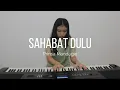 Download Lagu Sahabat dulu - Prinsa Mandagie ost. Layangan Putus (Piano Cover by Paulina Devina)