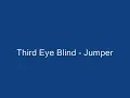 Third Eye Blind - Jumper
