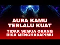Lagu Jiwa Terpilih ✨ Auramu Terlalu Kuat Sampai Tidak Semua Orang Bisa Menghadapinya