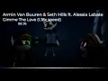 Armin Van Buuren & Seth Hills ft. Alessia Labate - Gimme The Love (1.18x speed)