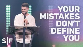 Download Your Mistakes Don't Define You | Pastor Steven Furtick MP3