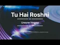 Download Lagu Tu Hai Roshni (Official Music)