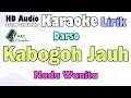 Download Lagu Kabogoh Jauh - Darso | Karaoke Lirik Nada Wanita