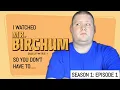 I Watched Mr Birchum So You Don t Have To Mr Birchum S1 E1 Reaction