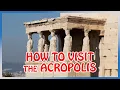 The ACROPOLIS of Athens Everything you need to know