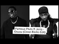 Famous Pluto - OSUSU Ft. Jeriq (clean Radio Edit)