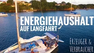 Energiehaushalt auf Langfahrt Teil1 – Strom: Verbraucher und Erzeuger – Karibik Segeln – SY7seas