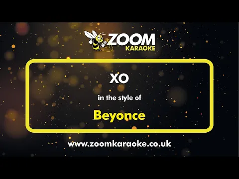 Download MP3 Beyonce - XO - Karaoke Version from Zoom Karaoke