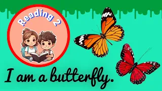 I Am A Butterfly Reading 2 Kids English Reading Practice 