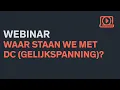 Download Lagu Webinar Waar staan we met DC (gelijkspanning) in Nederland?