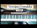 Download Lagu Tercipta Untukku - Ungu (piano cover)