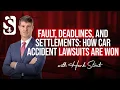 Fault Deadlines and Settlements How Car Accident Lawsuits Are Won in Houston w Hank Stout