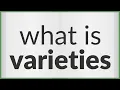 Download Lagu Varieties | meaning of Varieties