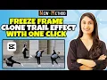 CapCut Tutorial - Freeze Frame Clone Trail Effect with ONE CLICK