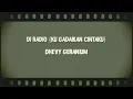 Download Lagu DI RADIO (KU GADAIKAN CINTAKU) - DHEVY GRANIUM (VIDEO \u0026  LYRICS)
